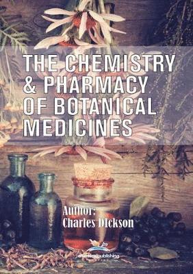 bokomslag The Chemistry and Pharmacy of Botanical Medicines