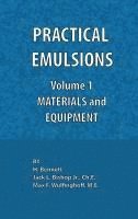 bokomslag Practical Emulsions, Volume 1, Materials and Equipment