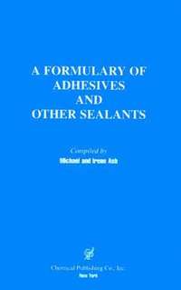 bokomslag A Formulary of Adhesives and Other Sealants