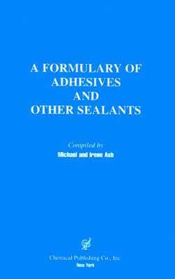 bokomslag A Formulary of Adhesives and Sealants