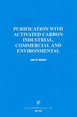 bokomslag Purification with Activated Carbon Industrial, Commercial and Environmental