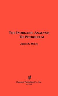 bokomslag The Inorganic Analysis of Petroleum