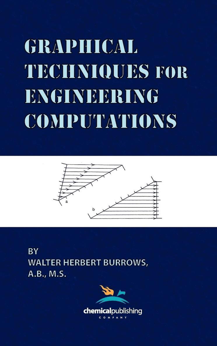 Walter Herbert Burrows - Graphical Techniques for Engineering Computations, Inbunden