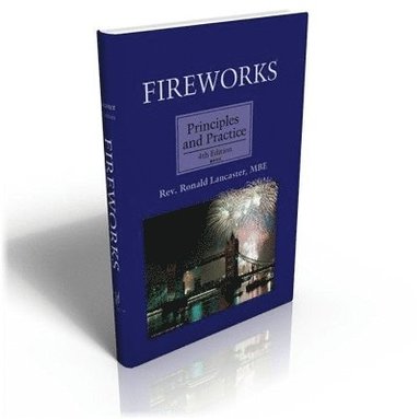 bokomslag Fireworks, Principles and Practice, 4th Edition