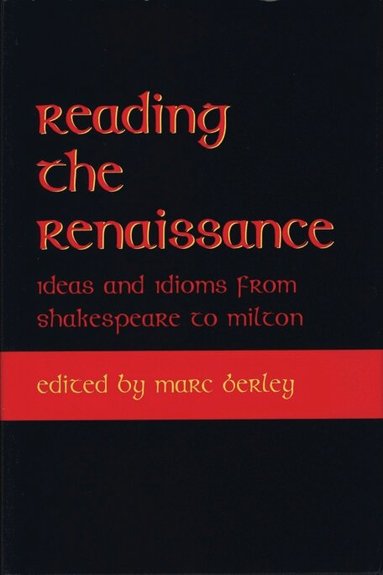 Marc Berley - Reading the Renaissance, Inbunden