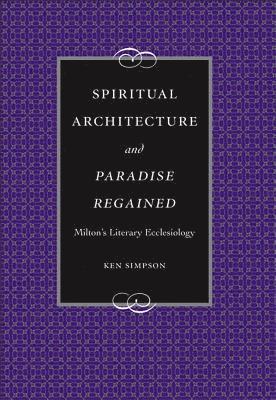 Spiritual Architecture and Paradise Regained 1