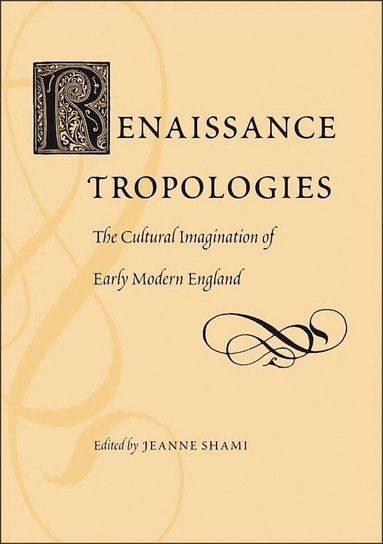 Jeanne Shami, Jeanne Shami - Renaissance Tropologies, Inbunden