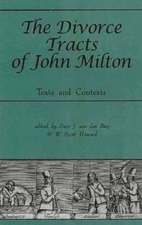 bokomslag The Divorce Tracts of John Milton