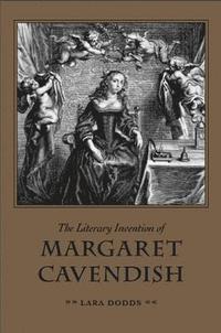 bokomslag The Literary Invention of Margaret Cavendish