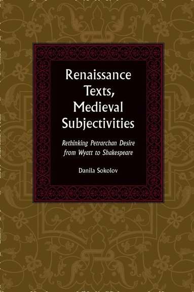 bokomslag Renaissance Texts, Medieval Subjectivities