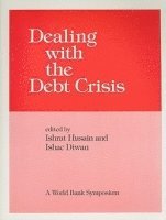 bokomslag DEALING WITH THE DEBT CRISIS (WORLD BANK SYMPOSIUM)
