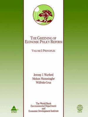 World Bank Group - Greening of Economic Policy Reform V.1; Principles, Häftad