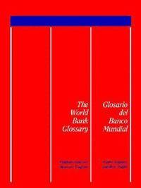 bokomslag The World Bank Glossary/Glosario Del Banco Mundial
