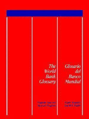 The World Bank Glossary/Glosario Del Banco Mundial 1