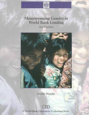 Mainstreaming Gender in World Bank Lending 1