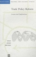 bokomslag TRADE POLICY REFORM: LESSONS and IMPLICATIONS (WORLD BANK REGIONAL and SECTORAL STUDIES)