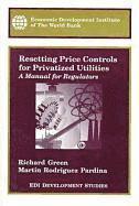 bokomslag Resetting Price Controls for Privatized Utilities: A Manual for Regulators