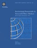 Institutional Frameworks in Successful Water Markets 1