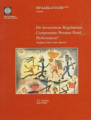 Do Investment Regulations Compromise Pension Fund Performance? 1