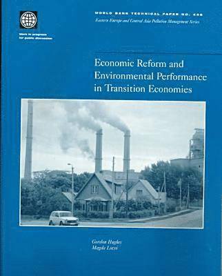 Gordon Hughes, Magda Lovei - Economic Reform and Environmental Performance in Transition Economies, Häftad. Tillgänglighet: Tillfälligt slut