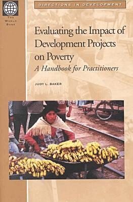 Judy L. Baker - Evaluating the Impact of Development Projects on Poverty, Häftad