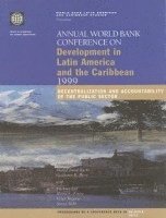 bokomslag Annual World Bank Conference on Development in Latin America and the Caribbean  Decentralization and Accountability of the Public Sector
