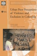 Caroline O.N. Moser, Cathy McIlwaine, World Bank - Urban Poor Perceptions of Violence and Exclusion in Colombia, Häftad