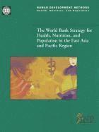 bokomslag The World Bank Strategy for Health, Nutrition, and Population in the East Asia and Pacific Region