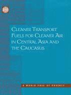 bokomslag Cleaner Transport Fuels for Cleaner Air in Central Asia and the Caucasus