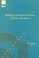 Building Local Bond Markets 1