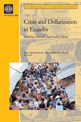 Paul Beckerman, Andres Solimano, Luc J. Christiaensen - Crisis and Dollarization in Ecuador, Häftad