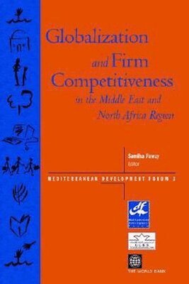Allison Eir Jenks, Myilibrary, Ahmed Galal - Globalization and Firm Competitiveness in the Middle East and North Africa Region, Häftad