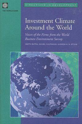 Geeta Batra, Daniel Kaufmann, Andrew H. W. Stone - Investment Climate Around the World, Häftad