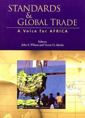John S. Wilson, Victor O. Abiola - Standards and Global Trade, Häftad