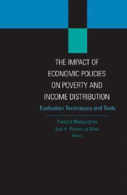 Oxford University Press USA, Francois Bourguignon, Francois Bourguignon, Luiz A. Pereira Da Silva - Impact of Economic Policies on Poverty and Income Distribution, Inbunden