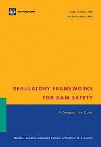 Regulatory Frameworks for Dam Safety