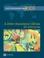 bokomslag WORLD DEVELOPMENT REPORT-A BETTER INVESTMENT CLIMATE FOR EVERYONE  INVESTMENT CLIMATE GROWTH AND P