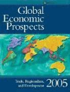 bokomslag Global Economic Prospects 2005: Trade, Regionalism, and Development