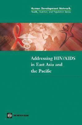 bokomslag Addressing HIV/AIDS in East Asia and the Pacific