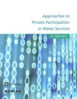 bokomslag APPROACHES TO PRIVATE PARTICIPATION IN WATER SERVICES-A TOOLKIT