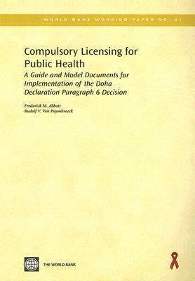 Frederick M. Abbott, Rudolf V. Van Puymbroeck - Compulsory Licensing for Public Health, Häftad