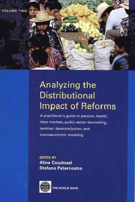 Analyzing the Distributional Impact of Reforms, Volume Two 1