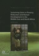 bokomslag Sustaining Gains in Poverty Reduction and Human Development in the Middle East and North Africa