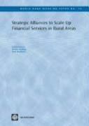 Strategic Alliances to Scale Up Financial Services in Rural Areas 1