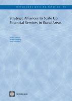 Strategic Alliances to Scale Up Financial Services in Rural Areas 1