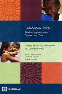 bokomslag Reproductive HealthThe Missing Millennium Development Goal