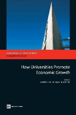 Shahid Yusuf, Kaoru Nabeshima, Shahid Yusuf, Kaoru Nabeshima - How Universities Promote Economic Growth, Häftad