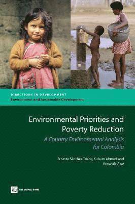 Ernesto Sanchez-Triana, Kulsum Ahmed, Yewande Awe - Environmental Priorities and Poverty Reduction, Häftad