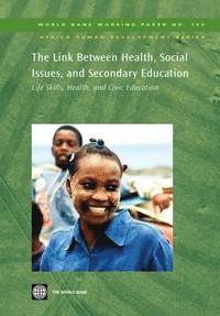 bokomslag The Link Between Health, Social Issues, and Secondary Education: Life Skills, Health, and Civic Education