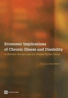 bokomslag Economic Implications of Chronic Illness and Disability in Eastern Europe and Former Soviet Union